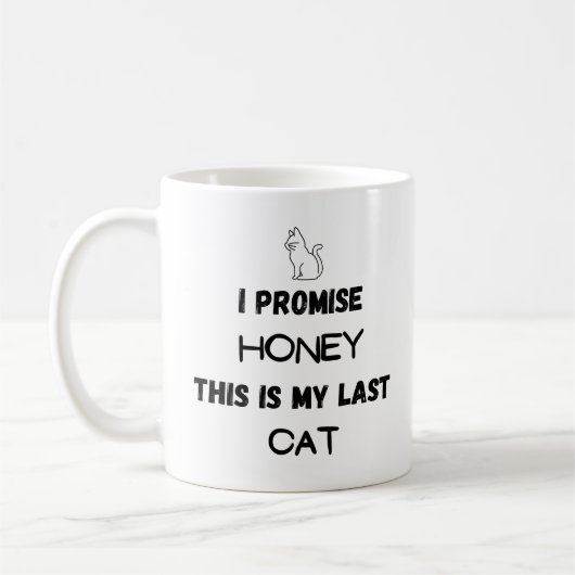 Funny Cat Zitat: Ich verspreche ... Letzte Katze Kaffeetasse (Links)