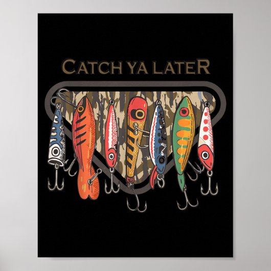 Funny Catch Ya Later Camo Fishing Lure Angler Fish Poster (Vorne)
