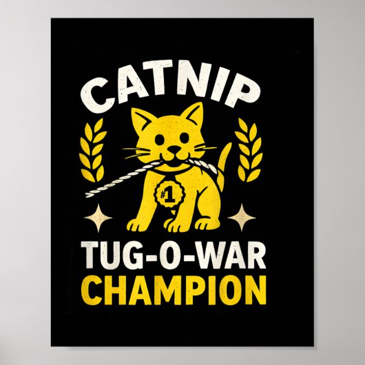 Funny Catnip Tug-o-war Gewinner für Feline Fans Poster (Vorne)