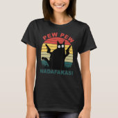 Funny Cats Pew Pew Madafakas Cat 1 T-Shirt (Vorderseite)