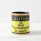 Funny Caution Psychologe bei der Arbeit Tasse (Zentrum)
