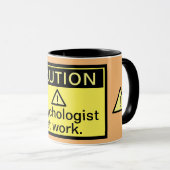 Funny Caution Psychologe bei der Arbeit Tasse (VorderseiteRechts)