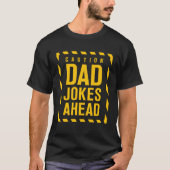 Funny Caution Vater Jokes Ahead Fathers Spaß Pullo T-Shirt (Vorderseite)