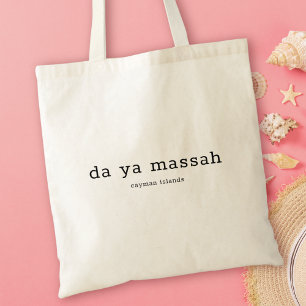 Funny Cayman Islands Dialect Da Ya Massah Tragetasche