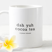 Funny Cayman Islands Dialect Dah Yuh Cocoa Tee Kaffeetasse