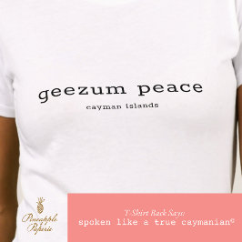 Funny Caymanian Dialect Geezum Peace Personalisier T-Shirt