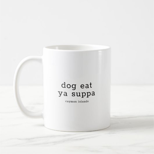 Funny Caymanian Dialect Hund essen Ya Suppa Kaffeetasse (Links)