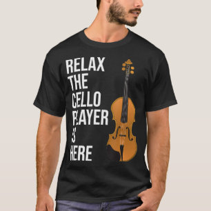 Funny Cello Geschenk Relax Der Cello Spieler ist h T-Shirt