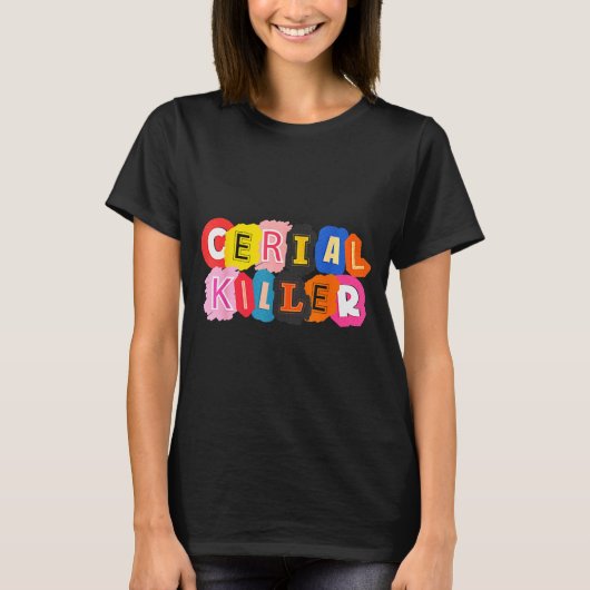 Funny Cereal Killer Cereal Design For Breakfast Lo T-Shirt (Vorderseite)