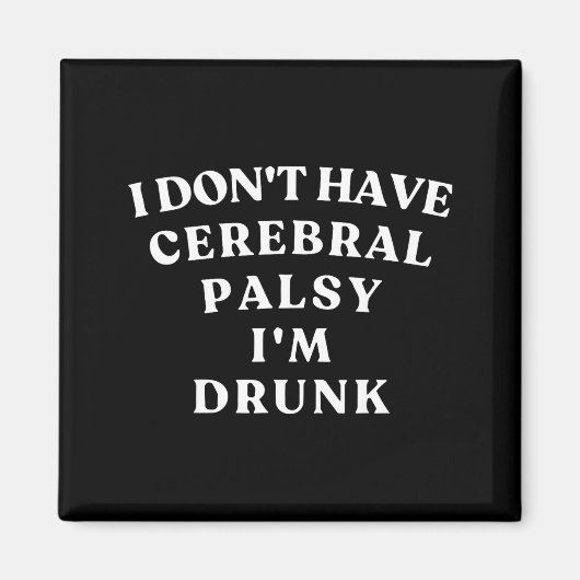 Funny Cerebral Palsy Quotes Meme Humorous Tee Funn Magnet (Vorne)
