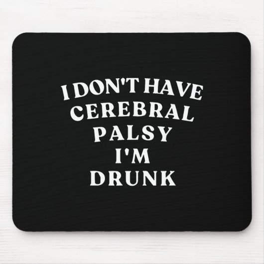 Funny Cerebral Palsy Quotes Meme Humorous Tee Funn Mousepad (Vorne)