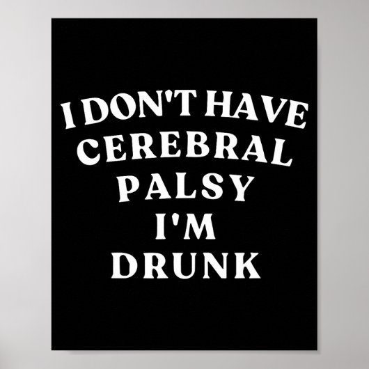 Funny Cerebral Palsy Quotes Meme Humorous Tee Funn Poster (Vorne)