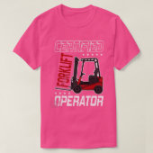 Funny Certified Forklift Operator Driving Fork Lif T-Shirt (Design vorne)