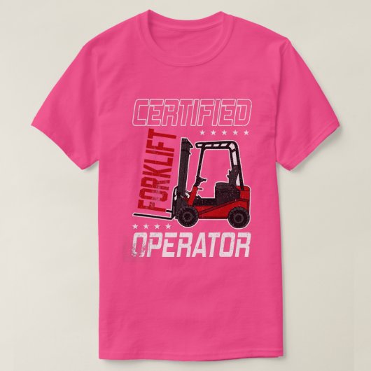 Funny Certified Forklift Operator Driving Fork Lif T-Shirt (Design vorne)