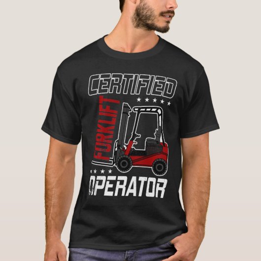 Funny Certified Gabelstapler Driver Gabelgabel Lif T-Shirt (Vorderseite)