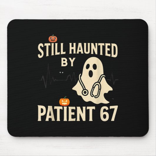 Funny Certified Nurse Life Still Hunted By 67 Meme Mousepad (Vorne)