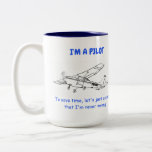 Funny Cessna Pilot Tasse<br><div class="desc">Für den Piloten in Ihrem Leben! Natürlich hat der Pilot immer recht!</div>