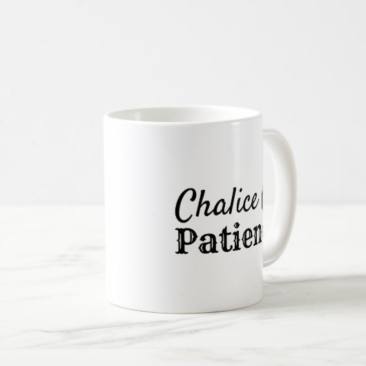 Funny Chalice of Patience Kaffeetasse (VorderseiteRechts)