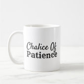 Funny Chalice of Patience Kaffeetasse (Links)