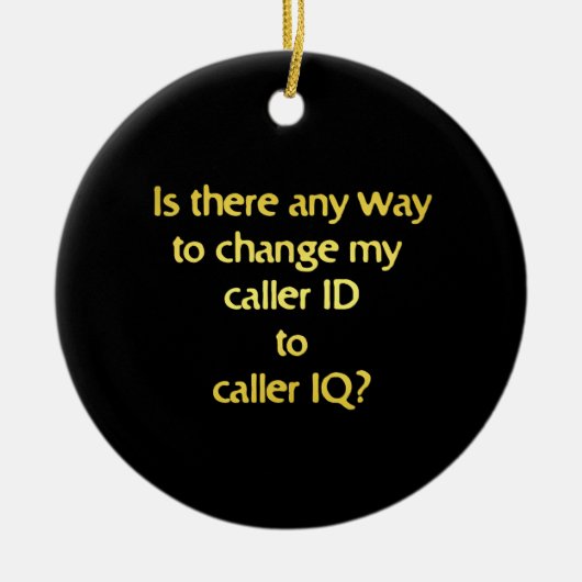 Funny Changing ID to IQ Joke Keramik Ornament (Vorne)