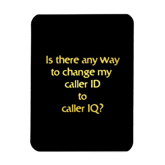 Funny Changing ID to IQ Joke Magnet (Vertikal)