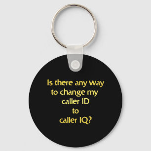 Funny Changing ID to IQ Joke Schlüsselanhänger