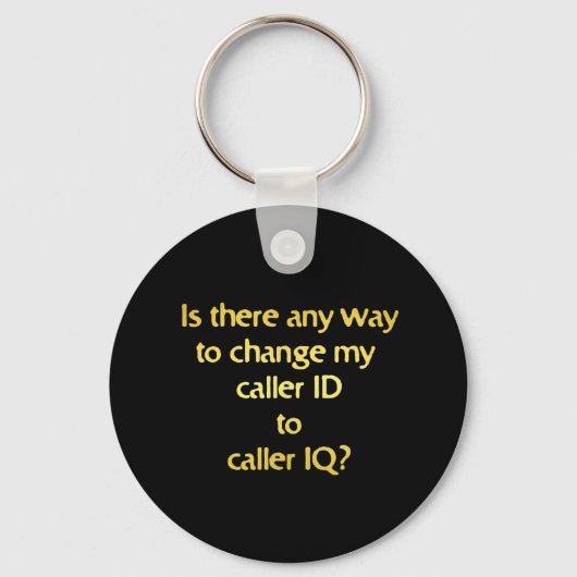 Funny Changing ID to IQ Joke Schlüsselanhänger (Vorderseite)