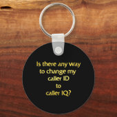 Funny Changing ID to IQ Joke Schlüsselanhänger (Vorderseite)