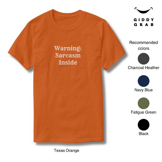 Funny Character Zitat Warnung: Sarcasm Inside T-Shirt