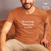 Funny Character Zitat Warnung: Sarcasm Inside T-Shirt