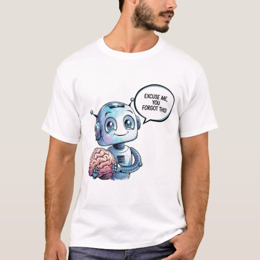 🤖 Funny Chatbot Ai Spaß Human You vergessen Brain T-Shirt (Vorderseite)