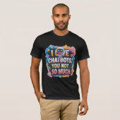 Funny Chatbot Memes Companion I Liebe Chatbots T-Shirt (Vorne ganz)