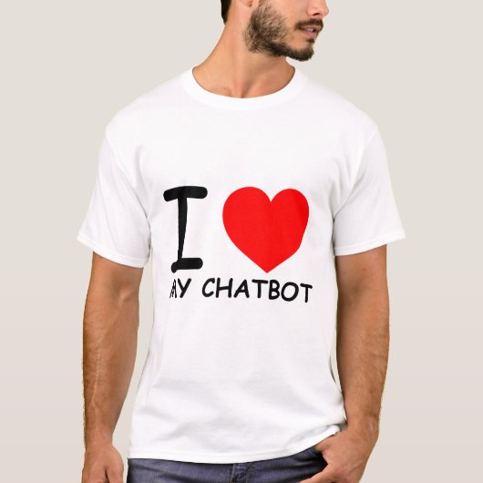 Funny Chatbot Memes I Liebe Mein Chatbot T-Shirt (Vorderseite)