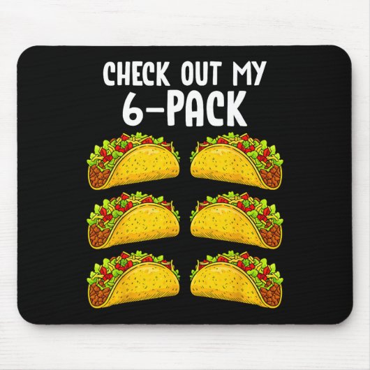 Funny Check Out My 6 Pack Taco Gym Fitness Mexican Mousepad (Vorne)