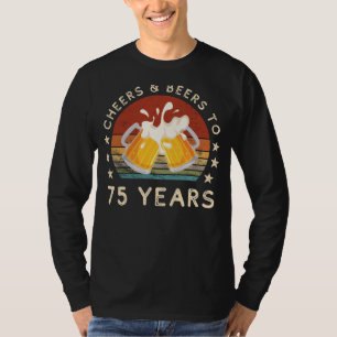 Funny Cheers and Bers 75. Geburtstagsfeier T T-Shirt
