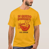 Funny Cheese Geschenk in Queso Emergency T-Shirt (Vorderseite)