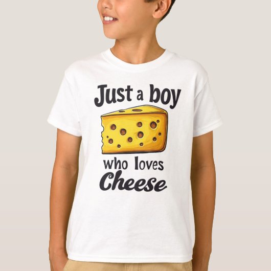 Funny Cheese Lover Geschenk: Nur ein Junge Lieben  T-Shirt (Vorderseite)