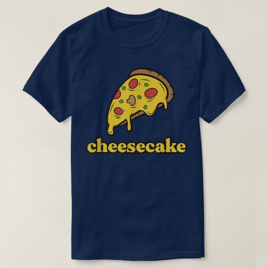 Funny Cheese Pizza Cheesecake T-Shirt (Design vorne)