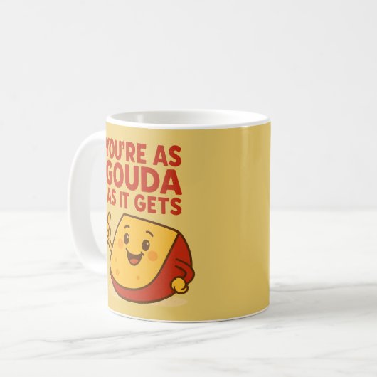 Funny Cheese Sie sind so Gouda, wie es wird Kaffeetasse (Vorderseite Links)