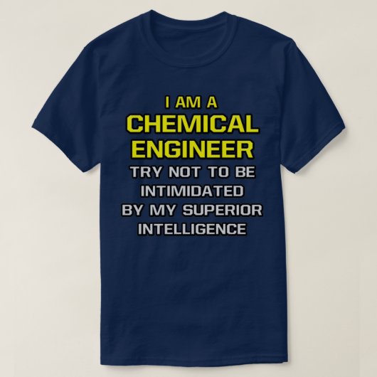 Funny Chemical Engineer - Überlegene Intelligenz T-Shirt (Design vorne)