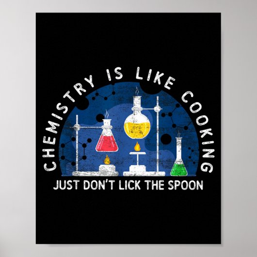 Funny Chemist Chemistry Is Like Cooking Science Ne Poster (Vorne)
