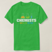 Funny Chemist Pun Chemistry Lehrer Appare T-Shirt (Design vorne)
