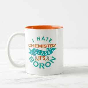 Funny Chemistry Class ist Boron Science Teacher Ga Zweifarbige Tasse