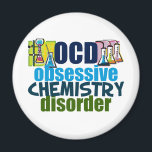 Funny Chemistry Magnet<br><div class="desc">Ein lustiges Geschenk für Chemielehrer,  das neben Wissenschaftlern mit Chemikalien für ein Experiment OCD Obsessive Chemie Disorder liest. Eine coole Chemie,  die für einen Wissenschaftler ein wichtiges Geschenk ist.</div>