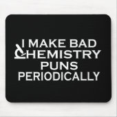 Funny Chemistry Quotes für Chemiker Mousepad (Vorne)