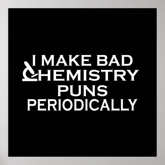 Funny Chemistry Quotes für Chemiker Poster (Vorne)