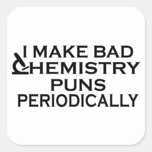 Funny Chemistry Quotes für Chemiker Quadratischer Aufkleber