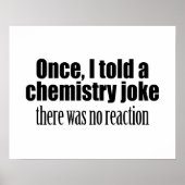 Funny Chemistry Teacher Zitat - keine Reaktion Poster (Vorne)