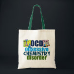 Funny Chemistry Tragetasche<br><div class="desc">Ein lustiges Geschenk für Chemielehrer,  das neben Wissenschaftlern mit Chemikalien für ein Experiment OCD Obsessive Chemie Disorder liest. Eine coole Chemie,  die für einen Wissenschaftler ein wichtiges Geschenk ist.</div>