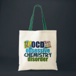 Funny Chemistry Tragetasche<br><div class="desc">Ein lustiges Geschenk für Chemielehrer,  das neben Wissenschaftlern mit Chemikalien für ein Experiment OCD Obsessive Chemie Disorder liest. Eine coole Chemie,  die für einen Wissenschaftler ein wichtiges Geschenk ist.</div>